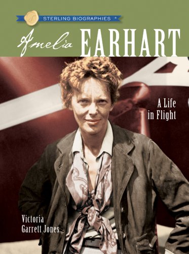 Sterling Biographies: Amelia Earhart: A Life in Flight,Used