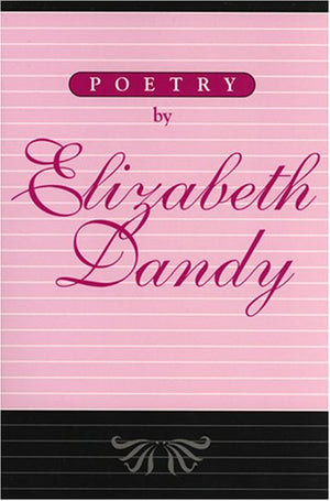 Poetry by Elizabeth Dandy,Used