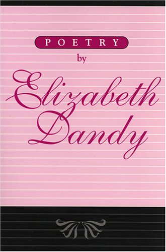 Poetry by Elizabeth Dandy,Used