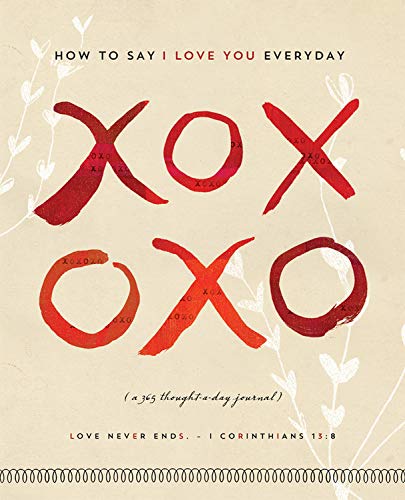 Xoxoxo Journal: Say I Love You Everyday