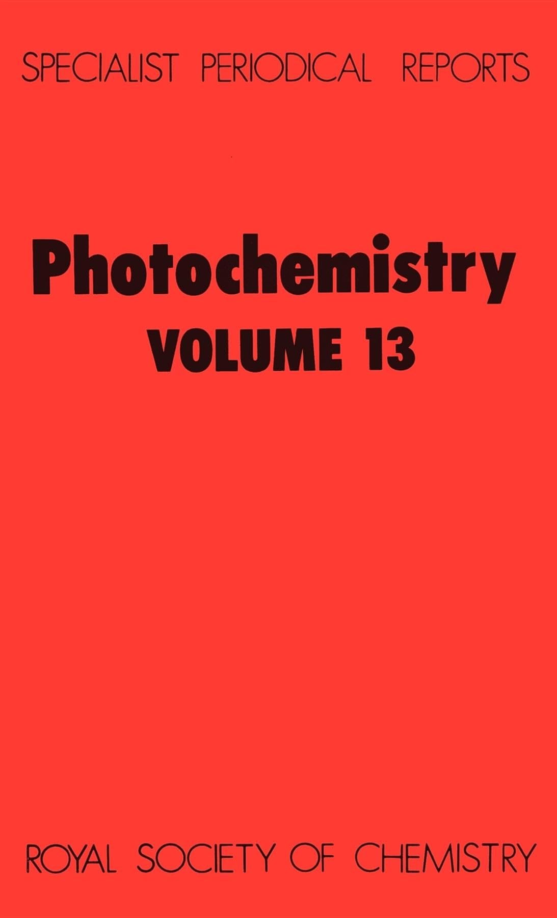 Photochemistry: Volume 13 (Specialist Periodical Reports, Volume 13),Used