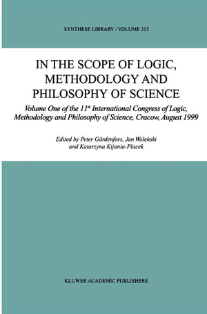 In the Scope of Logic, Methodology and Philosophy of Science: Volume One of the 11th International Congress of Logic, Methodolog,Used