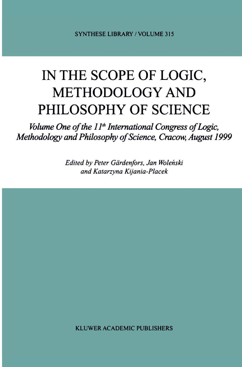 In the Scope of Logic, Methodology and Philosophy of Science: Volume One of the 11th International Congress of Logic, Methodolog,Used