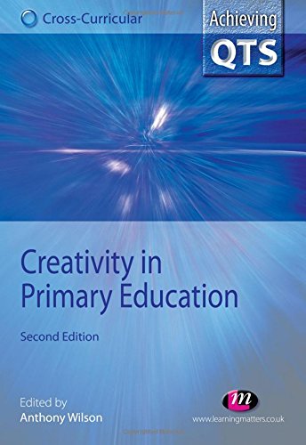 Creativity in Primary Education (Achieving QTS CrossCurricular Strand Series),Used