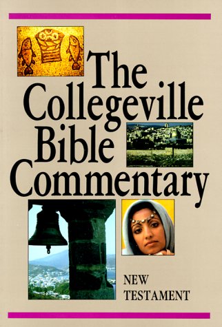 The Collegeville Bible Commentary: Based on the New American Bible : New Testament,Used