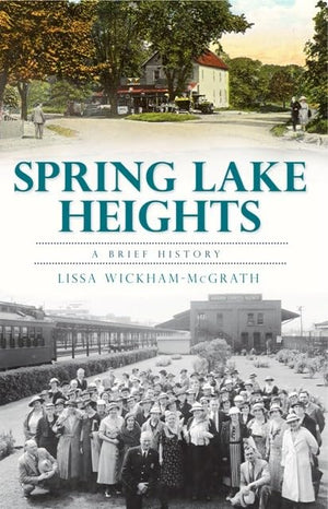 Spring Lake Heights:: A Brief History,Used