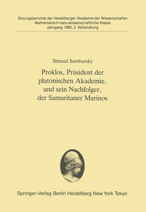 Proklos, Prsident der platonischen Akademie, und sein Nachfolger, der Samaritaner Marinos: Vorgelegt in der Sitzung vom 6. Juli ,Used