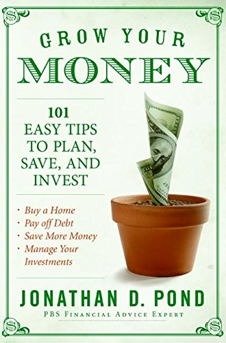 Grow Your Money!: 101 Easy Tips to Plan, Save, and Invest,Used