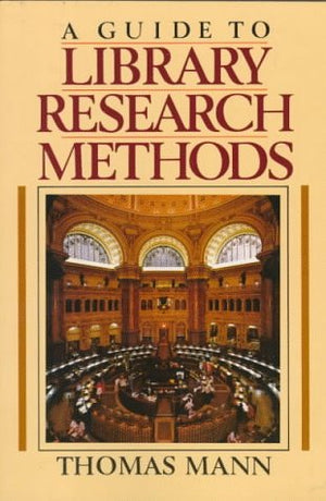 A Guide to Library Research Methods,New