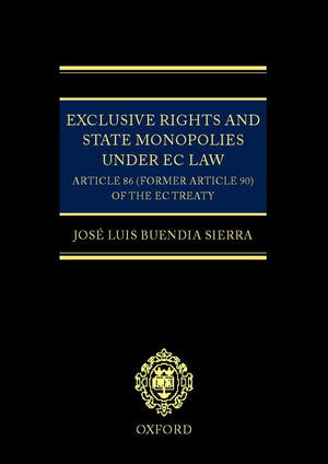 Exclusive Rights and State Monopolies under EC Law: Article 86 (former Article 90) of the EC Treaty,Used
