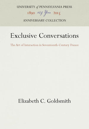 Exclusive Conversations: The Art Of Interaction In Seventeenthcentury France (Anniversary Collection),Used