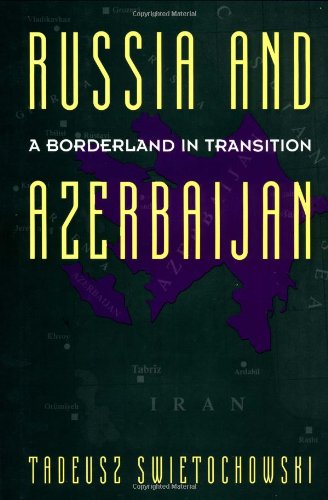 Russia and A Borderland In Transition Azerbaijan (Engineering Process Improvement),Used