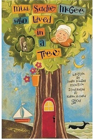 Miss Sadie McGee Who Lived in a Tree,Used