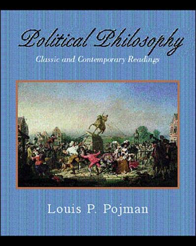 Political Philosophy: Classic and Contemporary Readings,Used