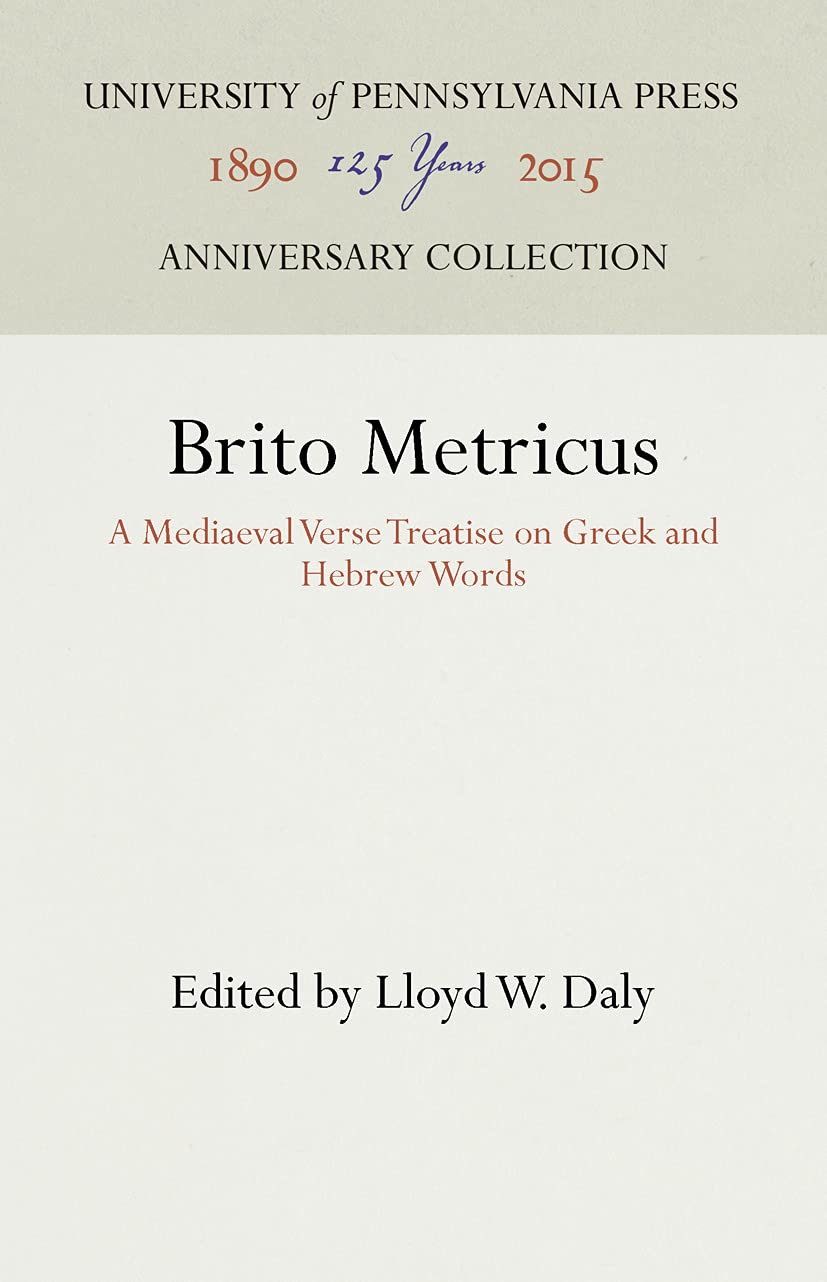 Brito Metricus: A Mediaeval Verse Treatise on Greek and Hebrew Words (Anniversary Collection),Used