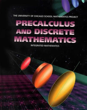 Precalculus and Discrete Mathematics (University of Chicago School Mathematics Project),New