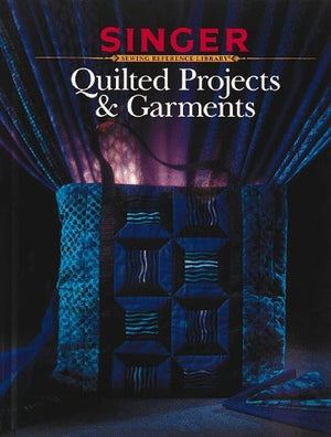 Quilted Projects & Garments (Singer Sewing Reference Library),Used