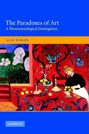 The Paradoxes of Art: A Phenomenological Investigation,Used