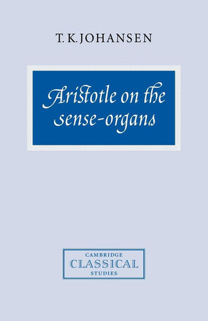 Aristotle on the SenseOrgans (Cambridge Classical Studies),Used