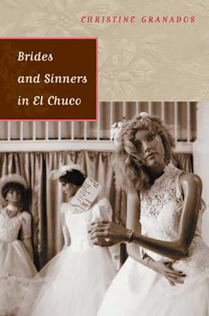Brides And Sinners In El Chuco (Camino Del Sol),New