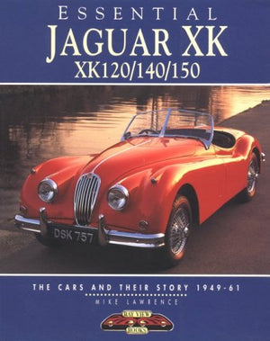 Essential Jaguar Xk Xk120/140/150: The Cars and Their Story 194961,Used