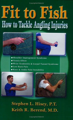Fit to Fish: How to Tackle Angling Injuries,Used