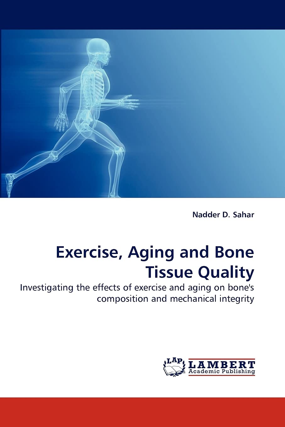 Exercise, Aging and Bone Tissue Quality: Investigating the effects of exercise and aging on bone's composition and mechanical in,Used