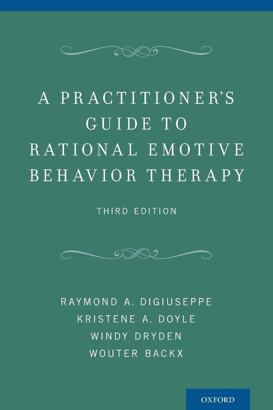A Practitioners Guide to Rational Emotive Behavior Therapy
