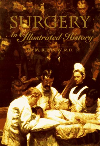 Surgery: An Illustrated History,Used