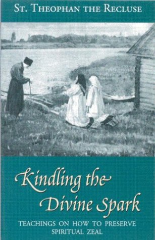 Kindling the Divine Spark: Teachings on How to Preserve Spiritual Zeal,Used