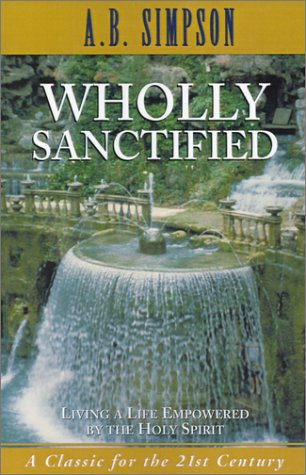 Wholly Sanctified: Living a Life Empowered by the Holy Spirit,Used