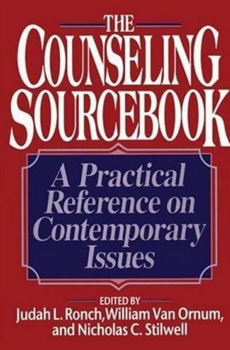 The Counseling Sourcebook: A Practical Reference on Contemporary Issues,Used