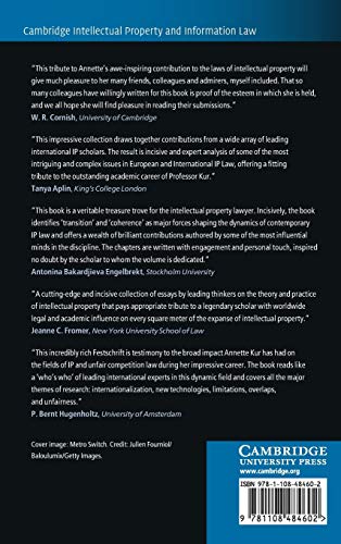 Transition and Coherence in Intellectual Property Law: Essays in Honour of Annette Kur (Cambridge Intellectual Property and Info,Used