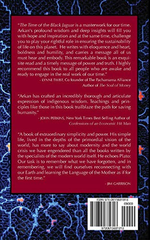 The Time of the Black Jaguar: An Offering of Indigenous Wisdom for the Continuity of Life on Earth,New