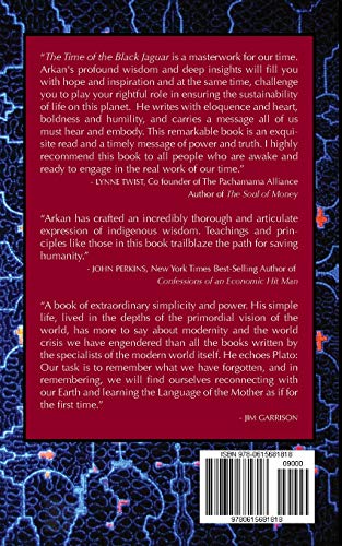 The Time of the Black Jaguar: An Offering of Indigenous Wisdom for the Continuity of Life on Earth,New