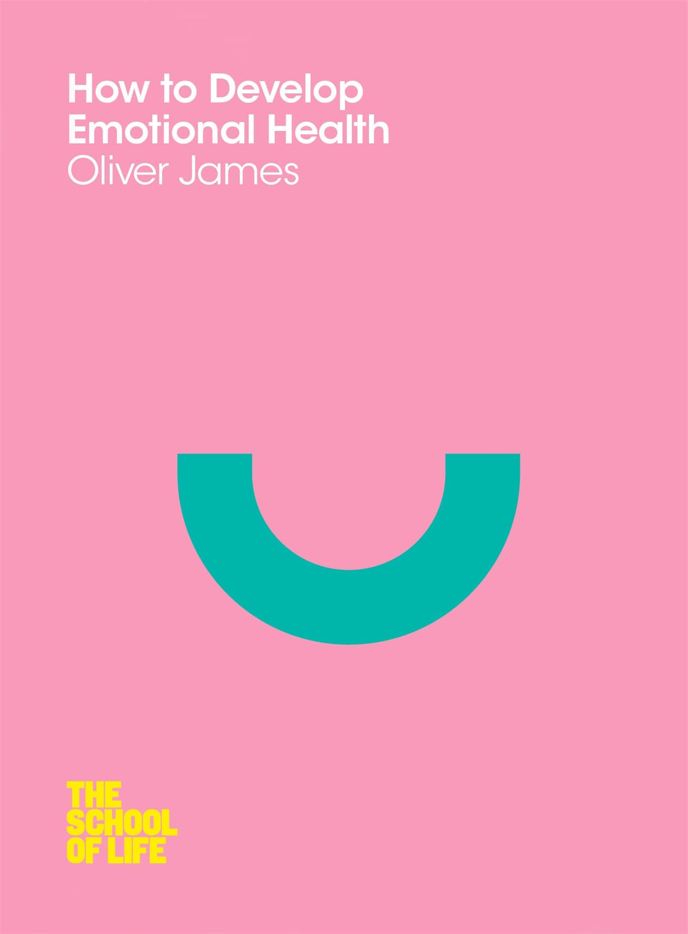 How to Develop Emotional Health (School of Life),Used