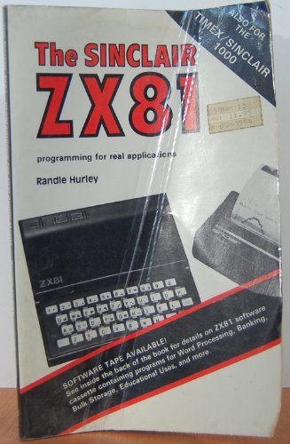 The Sinclair ZX81: Programming for real applications,New