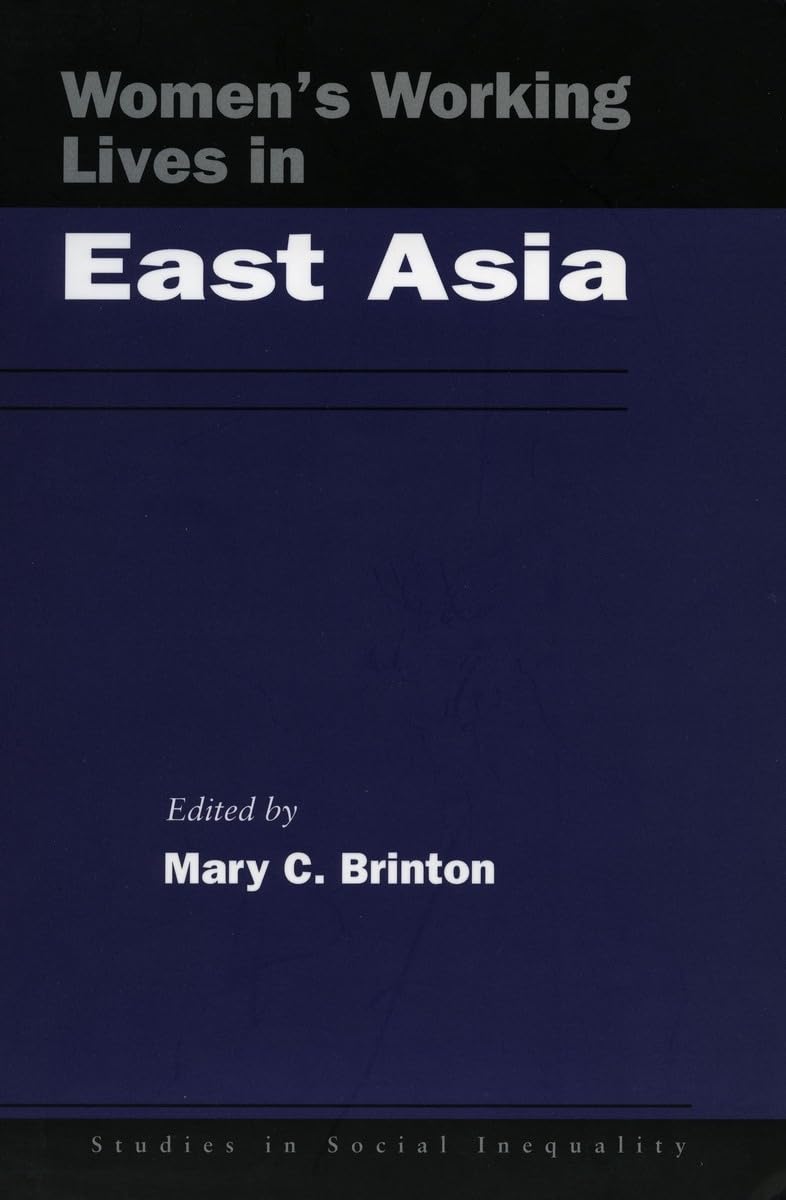 Womens Working Lives In East Asia (Studies In Social Inequality),Used
