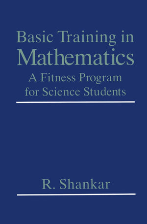 Basic Training In Mathematics: A Fitness Program For Science Students