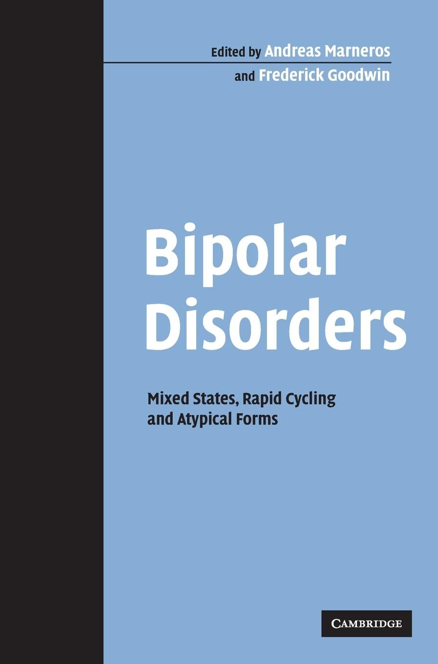 Bipolar Disorders: Mixed States, Rapid Cycling and Atypical Forms (CAMBRIDGE STUDIES IN INTERNATIONAL AND COMPARATIVE LAW NEW SE,Used