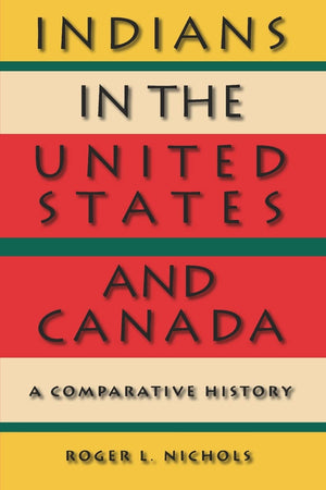 Indians In The United States And Canada: A Comparative History,Used