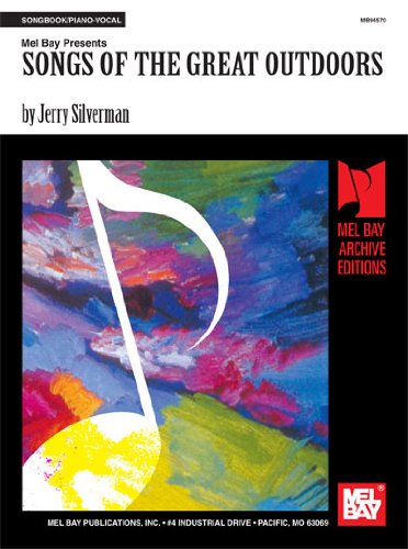 Songs of the Great Outdoors: Favorite Songs for Camping, Hiking, Boating, Biking, Backpacking and Skiing With Choral Accompanime,Used