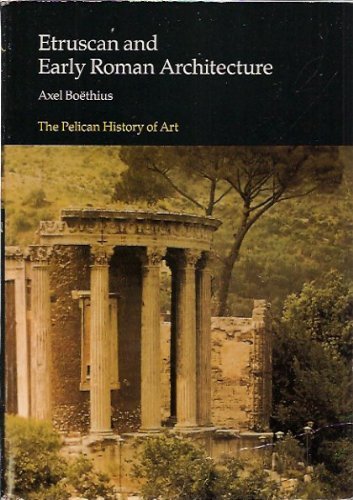 Etruscan And Early Roman Architecture (The Yale University Pelican History Of Art),Used