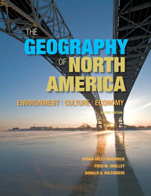 Geography Of North America, The: Environment, Culture, Economy,New