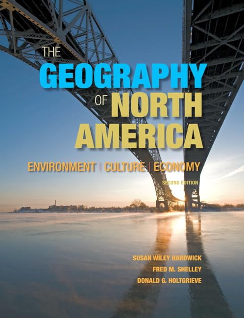 Geography Of North America, The: Environment, Culture, Economy,New