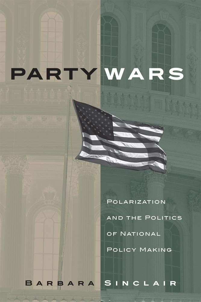 Party Wars: Polarization and the Politics of National Policy Making (Volume 10) (The Julian J. Rothbaum Distinguished Lecture Se,Used