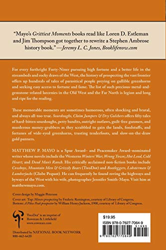 Sourdoughs, Claim Jumpers & Dry Gulchers: Fifty Of The Grittiest Moments In The History Of Frontier Prospecting,Used