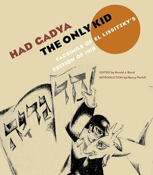 Had gadya: The Only Kid: Facsimile of El Lissitzky's Edition of 1919 (ReSources),New