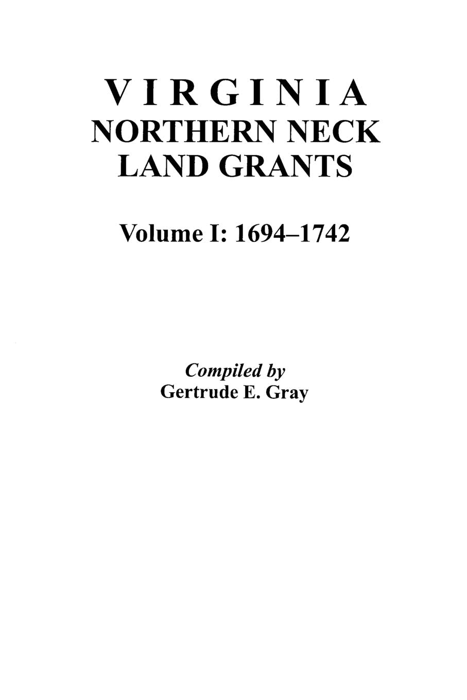Virginia Northern Neck Land Grants, 16941742 [Vol. I],Used
