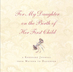 For My Daughter On The Birth Of Her First Child